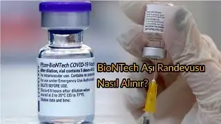 Biontech Aşı Randevusu Nasıl Alınır?