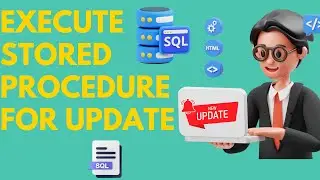 Update Records in a table via Stored Procedure | Execute stored Procedure for update