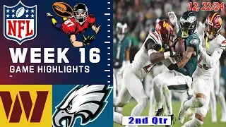 Commanders Vs. Eagles GAME 2nd - Qtr [WEEK 16] highlights NFL 12, 22 l Season 2024