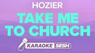 Hozier - Take Me To Church (Karaoke)