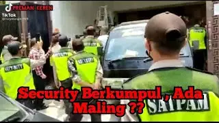 Security Berkumpul , Ada Maling ??