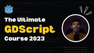 The Ultimate GDScript Course 2023 | Godot Tutorials