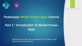 Power Apps Model Driven Tutorial Part 1 : Introduction To Model Driven Apps