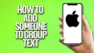 How To Add Someone To A Group Text In iPhone Tutorial