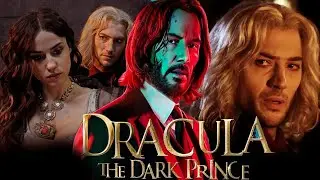 DRACULA: The Dark Prince (2024) Movie | Keanu Reeves, Kelly Wenham | Review And Facts