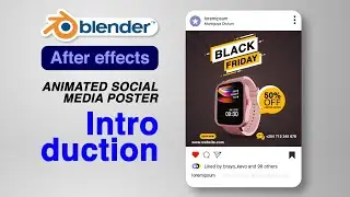 Animated Social Media Poster: INTRO A Step-by-Step Guide using Blender and After Effects