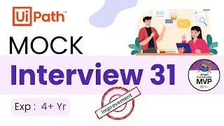 🔴 31. UiPath Developer Interview Questions | 4+ Year Experience Interview Questions & Answer