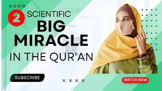 One of The Biggest Miracles in The Qur'an - 02 Scientific Miracle