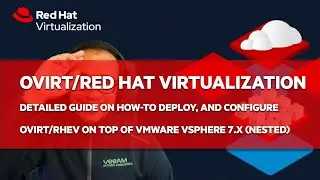 [EN] oVirt: Detailed Guide on How-to Deploy, and Configure oVirt on top of VMware vSphere 7.x