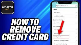 How To Remove Credit Card from Amazon (2024) - Easy Fix