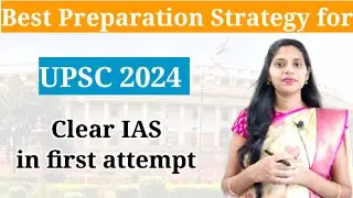 UPSC 2024 Strategy / Best preparation strategy for CSE 2024 / Clear IAS in first attempt