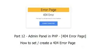 Part 12-Admin Panel(404 Page): How to set 404 Error Page