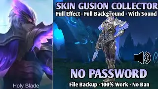 Gusion Collector Skin Script | No Password | Full Effect | Full Background | With Sound | And Backup