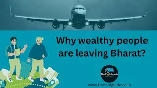 Why Wealthy people are leaving INDIA? What is Global trend? Listen to the Podcast.