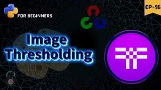 Image Thresholding Techniques  in OpenCV🔲|| python foe beginners