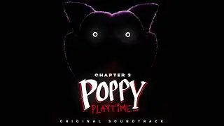 Poppy Playtime: Chapter 3 OST (18) - Decay of a Human Life