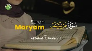 Surah Maryam Merdu سورة مريم | Tadabbur Daily