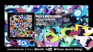 Phaxe, Morten Granau - Natural Connection (Official Audio)