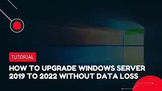 How to upgrade Windows Server 2019 to 2022 without data loss | VPS Tutorial