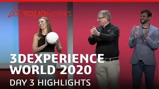 Day 3 Highlights - 3DEXPERIENCE World 2020