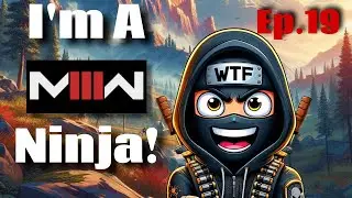 I'm A MW3 Ninja! Ep.19