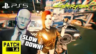 Cyberpunk 2077 PS5 • Slow Down! [Patch 1.6]