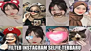 FILTER INSTAGRAM AESTHETIC TERBARU BUAT SELFIE - EFEK IG TERBARU 2023