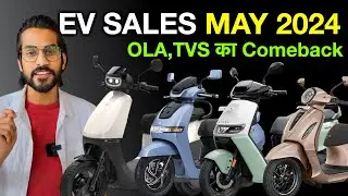 ELECTRIC VEHICLE SALES MAY 2024🔥 OLA, TVS का हुआ Comeback | by Abhishek Moto 