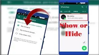 How to Show or Hide WhatsApp Status From Specific Contacts in Android 2018
