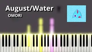 August/Water - OMORI OST (Piano Tutorial)