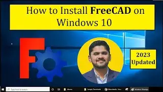 How to Install FreeCAD on Windows 10 | Complete Installation