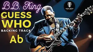 B.B. KING's Guess Who in Ab backing track