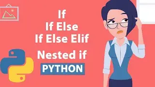 Python Tutorial for Beginners-If Elif Else nested if Statement in Python