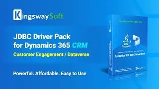 Introducing KingswaySoft JDBC Driver Pack for Dynamics 365 CRM