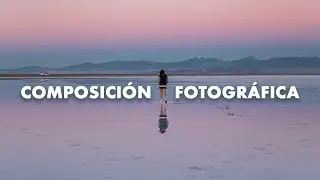 Composición Fotográfica | Tips básicos para móvil y cámara