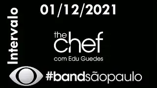 Intervalo: The Chef com Edu Guedes - Band SP (01/12/2021)