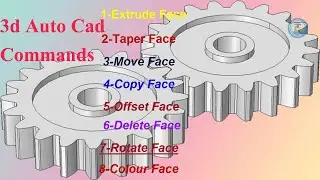 3D Auto Cad Commands | How to Use Extrude Face,Taper, Copy ,Rotate Delete,Colour,Offset,& Move Face