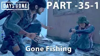 DAYS GONE Gameplay Mission 35-1 - Gone Fishing