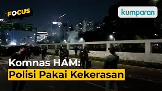 Komnas HAM Sesalkan Cara Aparat Bubarkan Demonstran dengan Kekerasan