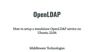 How to setup a standalone OpenLDAP service on Ubuntu 22.04