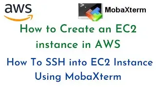 How to Create EC2 instance in AWS | How to SSH into EC2 Instance Using MobaXterm |AWS Cloud Practice