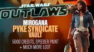 Star Wars Outlaws: Pyke Syndicate Vault (Mirogana, Toshara)