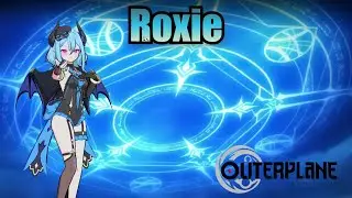 Roxie (Skills & Voice Lines) - Outerplane