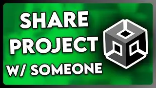 How to Share Unity Project with Someone | Full Guide (2024)
