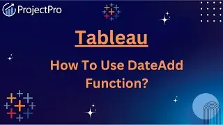 Master The DateAdd Function in Tableau