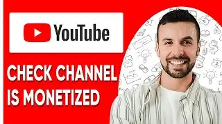 HOW TO CHECK IF YOUTUBE CHANNEL IS MONETIZED OR NOT (FULL GUIDE)