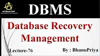 Database Recovery Management | Explanation by BhanuPriya | Lec-76 |