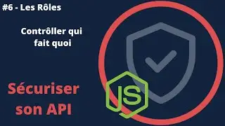 Sécuriser une API - #6/6 - 2/5 - Les Rôles / Qui fait quoi ?