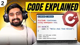 Going in depth of Hello World | chai aur C++