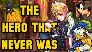 THE HERO THAT NEVER WAS | Roxas - Kingdom Hearts (WHAT IF...?)